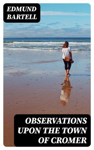 Produktbild: Observations upon the Town of Cromer