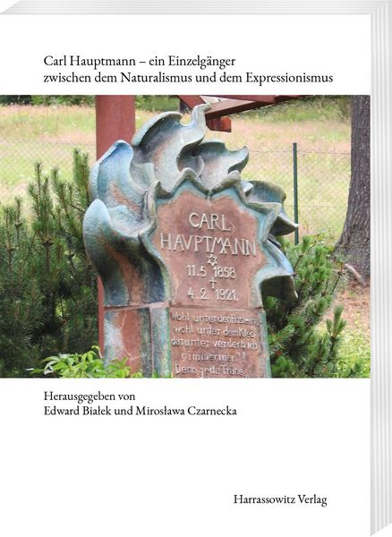 Produktbild: Carl Hauptmann - ein Einzelg&auml;nger zwischen dem Naturalismus und dem Expressionismus