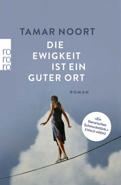 Die Ewigkeit ist ein guter Ort, Taschenbuch von Tamar Noort, Rowohlt Taschenbuch, 2710001940240