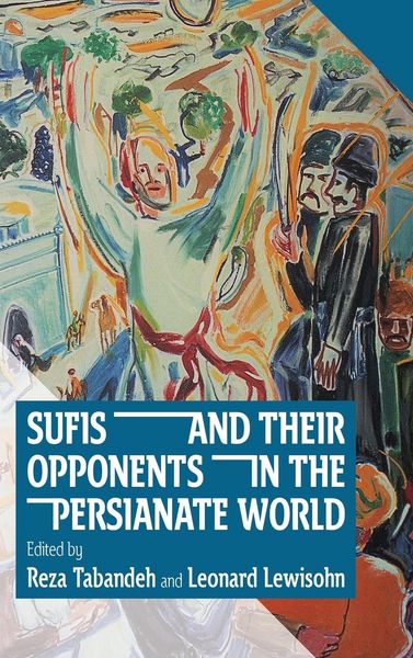Produktbild: Sufis and Their Opponents in the Persianate World