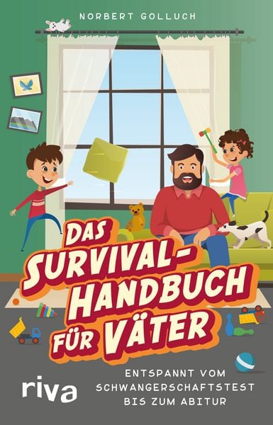 Das Survival-Handbuch für Väter, Gebundene Ausgabe von Norbert Golluch, RIVA, 9783742310163