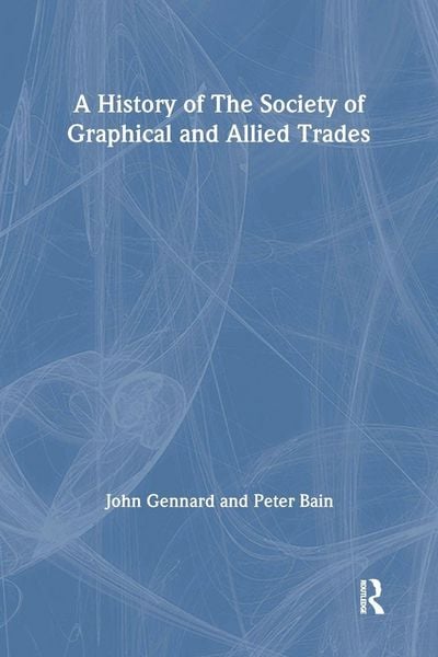 Produktbild: A History of the Society of Graphical and Allied Trades