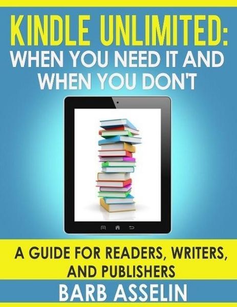 Produktbild: Kindle Unlimited: When you need it and when you don't