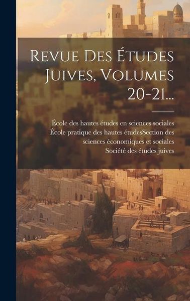 Produktbild: Revue Des &Eacute;tudes Juives, Volumes 20-21...