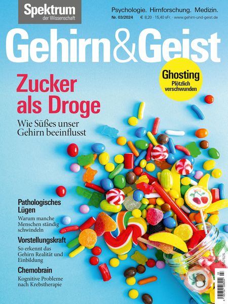 Produktbild: Gehirn&Geist 3/2024 Zucker als Droge