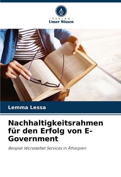 Nachhaltigkeitsrahmen für den Erfolg von E-Government, Taschenbuch von Lemma Lessa, Verlag Unser Wissen, 9786206837152