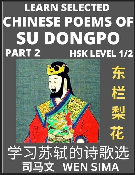 Produktbild: Chinese Poems of Su Songpo (Part 2)- Essential Book for Beginners (HSK Level 1/2) to Self-learn Chinese Poetry of Su Shi with Simplified Characters, Easy Vocabulary Lessons, Pinyin & English, Understand Mandarin Language, China's history & Traditional Cul