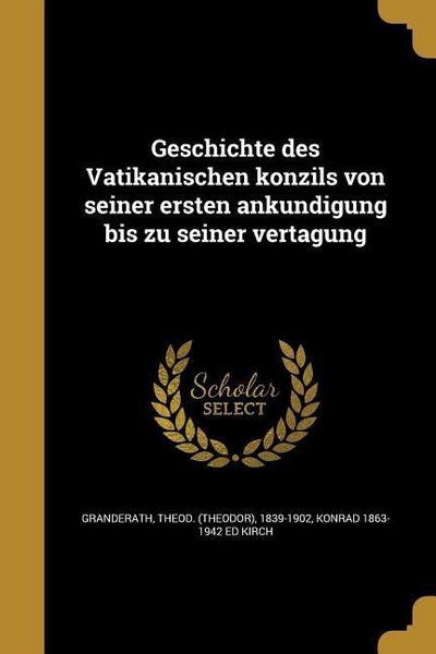 Produktbild: Geschichte des Vatikanischen konzils von seiner ersten ankündigung bis zu seiner vertagung