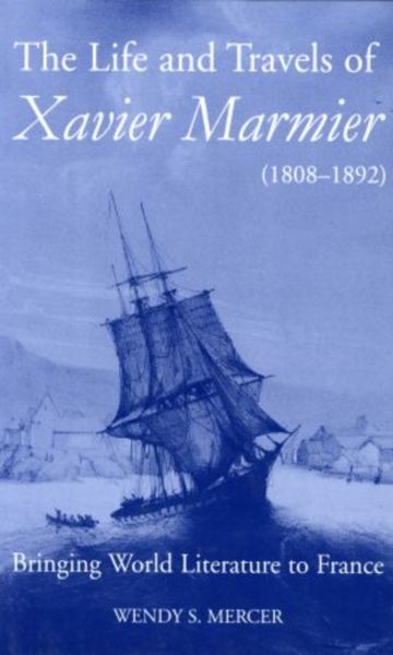Produktbild: Mercer, W: Life and Travels of Xavier Marmier (1808-1892)