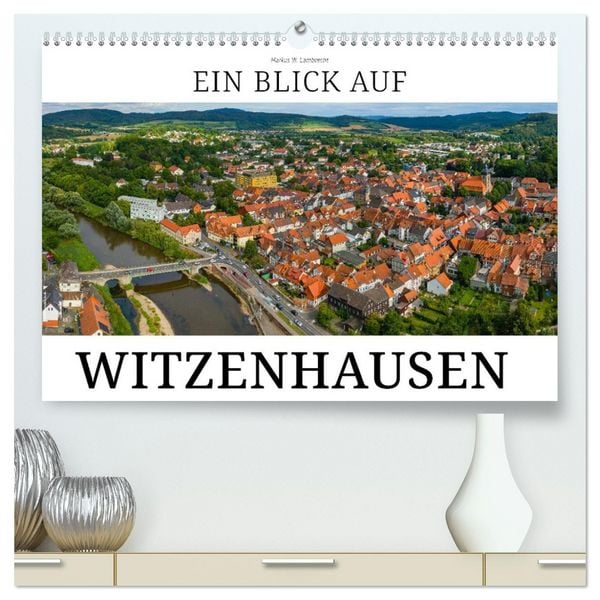 Produktbild: Ein Blick auf Witzenhausen (hochwertiger Premium Wandkalender 2026 DIN A2 quer), Kunstdruck in Hochglanz