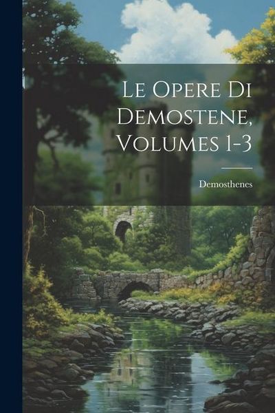 Produktbild: Le Opere Di Demostene, Volumes 1-3