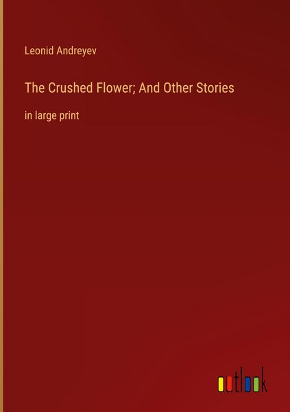 Produktbild: The Crushed Flower; And Other Stories