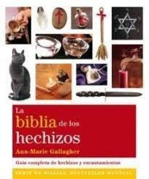 Produktbild: La biblia de los hechizos : gu&iacute;a completa de hechizos y encantamientos