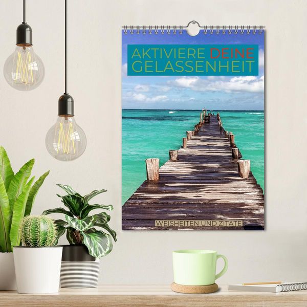 Produktbild: Aktiviere deine Gelassenheit Weisheiten und Zitate (Wandkalender 2026 DIN A4 hoch), CALVENDO Monatskalender