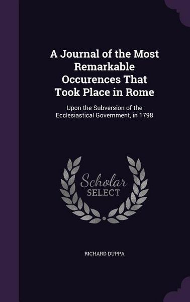 Produktbild: A Journal of the Most Remarkable Occurences That Took Place in Rome