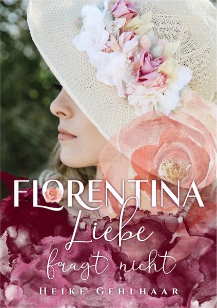 Produktbild: Florentina - Der bezaubernste Liebesroman, seit es Romanzen gibt.