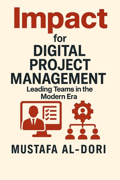 Produktbild: Impact for Digital Project Management: Leading Teams in the Modern Era (IMPACT Marketing Series: A Complete Courses, #9)