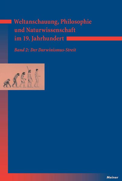 Produktbild: Weltanschauung, Philosophie und Naturwissenschaft im 19. Jahrhundert. Band 2: Der Darwinismus-Streit