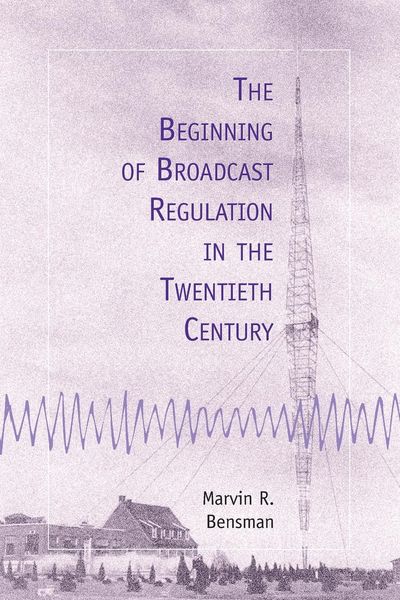 Produktbild: The Beginning of Broadcast Regulation in the Twentieth Century