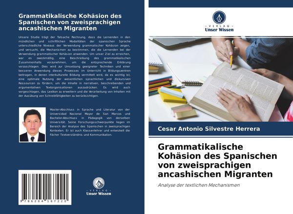 Grammatikalische Kohäsion des Spanischen von zweisprachigen ancashischen Migranten, Taschenbuch von Cesar Antonio Silvestre Herrera, Verlag Unser