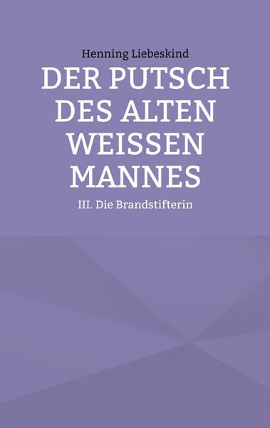 Produktbild: Der Putsch des alten wei&szlig;en Mannes