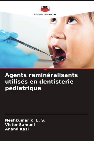 Produktbild: Agents remin&eacute;ralisants utilis&eacute;s en dentisterie p&eacute;diatrique