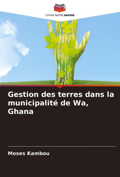 Produktbild: Gestion des terres dans la municipalit&eacute; de Wa, Ghana