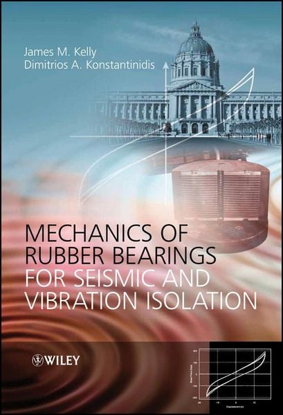 Produktbild: Mechanics of Rubber Bearings for Seismic and Vibration Isolation