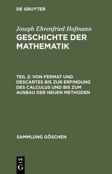Produktbild: Von Fermat und Descartes bis zur Erfindung des Calculus und bis zum Ausbau der neuen Methoden