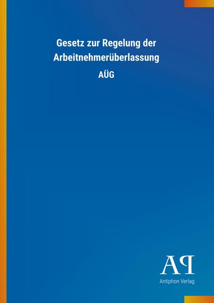 Produktbild: Gesetz zur Regelung der Arbeitnehmer&uuml;berlassung