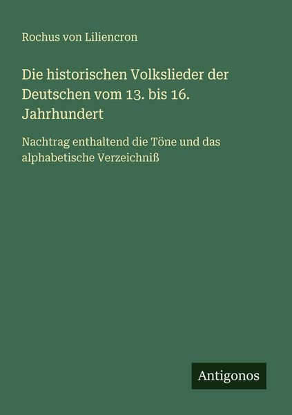 Produktbild: Die historischen Volkslieder der Deutschen vom 13. bis 16. Jahrhundert
