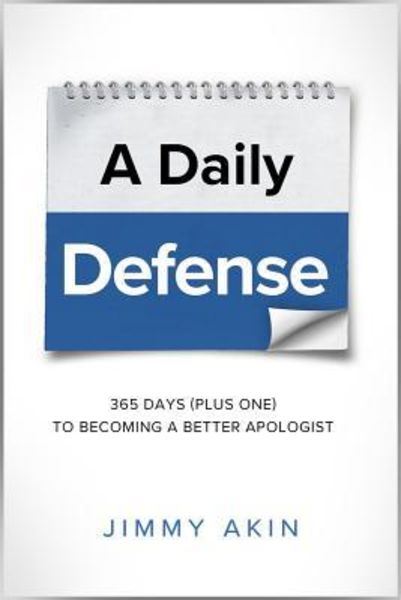 Daily Defense: 365 Days Plus O, Taschenbuch von Jimmy Akin, Catholic Answers Press, 9781683570042