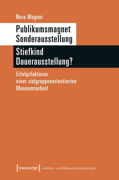 Produktbild: Publikumsmagnet Sonderausstellung &ndash; Stiefkind Dauerausstellung?