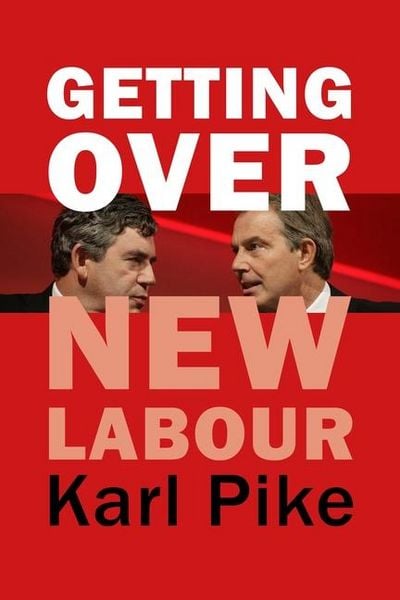 Produktbild: Pike, K: Getting Over New Labour