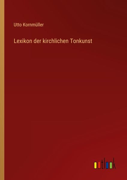 Lexikon der kirchlichen Tonkunst