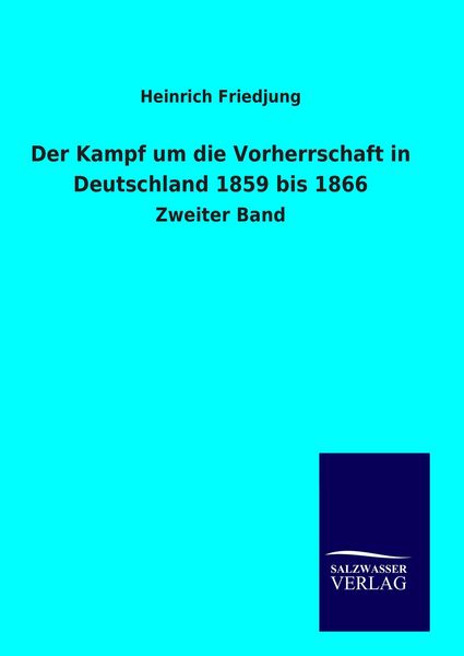 Produktbild: Der Kampf um die Vorherrschaft in Deutschland 1859 bis 1866