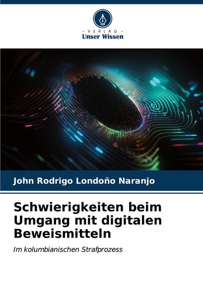 Produktbild: Schwierigkeiten beim Umgang mit digitalen Beweismitteln