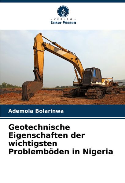 Produktbild: Geotechnische Eigenschaften der wichtigsten Problemb&ouml;den in Nigeria