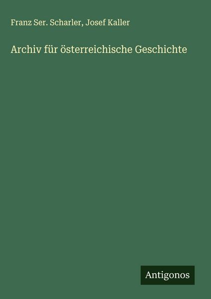 Produktbild: Archiv f&uuml;r &ouml;sterreichische Geschichte