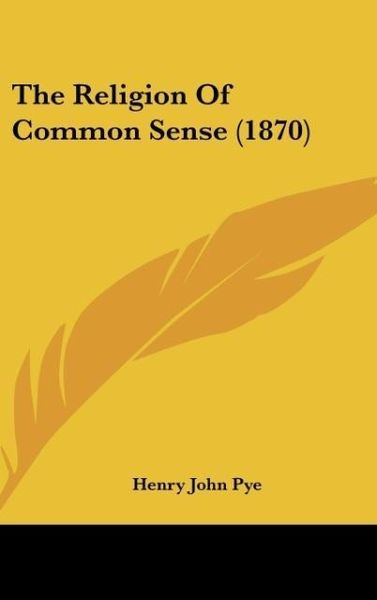 Produktbild: The Religion Of Common Sense (1870)