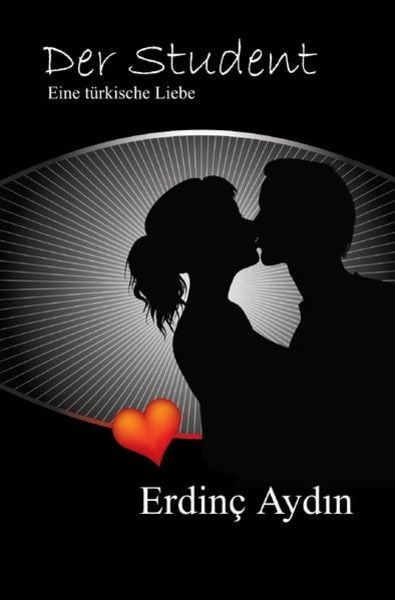 Der Student, Taschenbuch von Erdinç Aydın, Epubli, 9783752965834