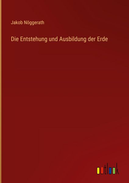 Produktbild: Die Entstehung und Ausbildung der Erde