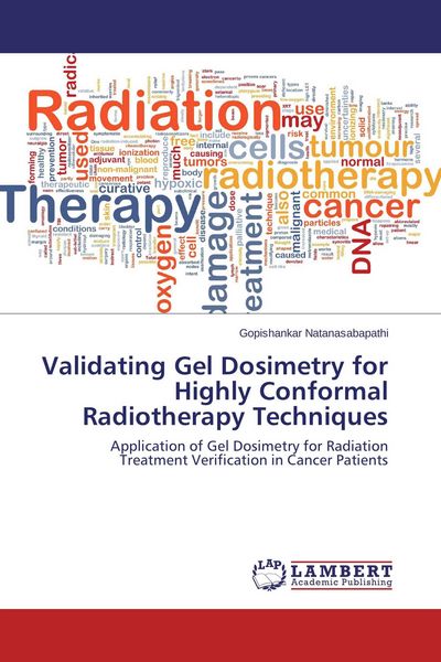 Produktbild: Validating Gel Dosimetry for Highly Conformal Radiotherapy Techniques