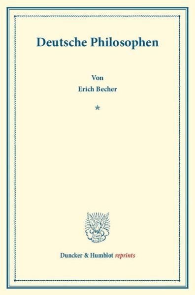 Deutsche Philosophen., Taschenbuch von Erich Becher, Duncker & Humblot, 9783428160020