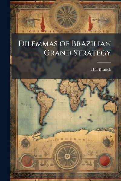 Produktbild: Dilemmas of Brazilian Grand Strategy