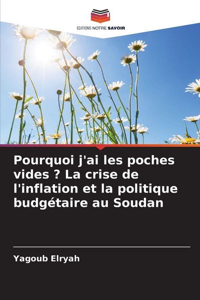 Produktbild: Pourquoi j'ai les poches vides ? La crise de l'inflation et la politique budg&eacute;taire au Soudan