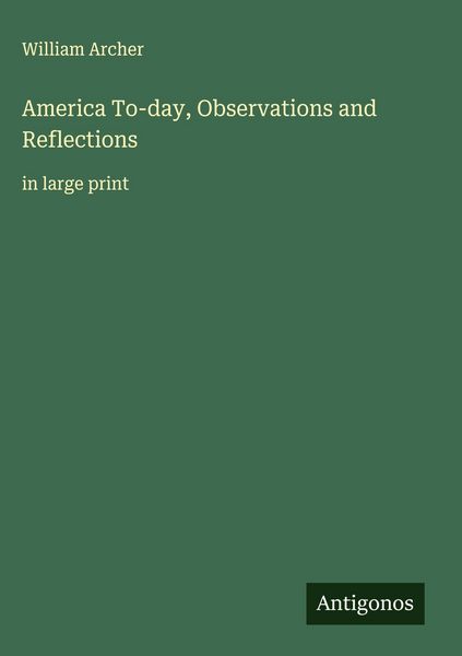 Produktbild: America To-day, Observations and Reflections