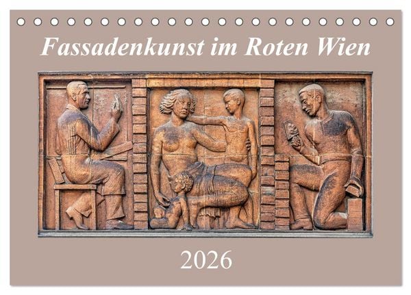 Fassadenkunst im Roten Wien (Tischkalender 2026 DIN A5 quer), CALVENDO Monatskalender