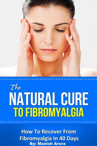 Produktbild: The Natural Cure To Fibromyalgia - How To Recover From Fibromyalgia In 40 Days