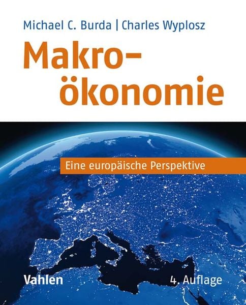 Makroökonomie, Taschenbuch von Michael Burda , Charles Wyplosz, Vahlen, Franz, 9783800656417